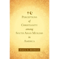 Perceptions of Christianity Among South Asian Muslims in America - Paperback