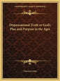 Dispensational Truth or God's Plan and Purpose in the Ages - Paperback