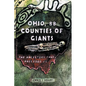 Ohio, 88 Counties of Giants: The Ancestors That Preceded Us - Paperback