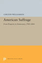 American Suffrage: From Property to Democracy, 1760-1860 - Paperback