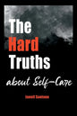 The Hard Truths About Self-Care - Paperback