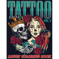 Tattoo: Adult Coloring Book Volume 3 A Coloring Book for Adults Relaxation with Awesome Modern Tattoo Designs such as Skulls, Hearts, Roses and More! - Paperback