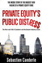 Private Equity's Public Distress: The Rise and Fall of Candover and the Buyout Industry Crash - Paperback