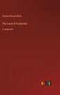 The Land of Footprints: in large print - Hardcover