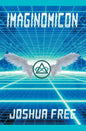 Imaginomicon (Revised Edition): Accessing the Gateway to Higher Universes (A New Grimoire for the Human Spirit) - Hardcover