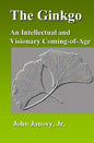 The Ginkgo: An Intellectual and Visionary Coming-of-Age - Paperback