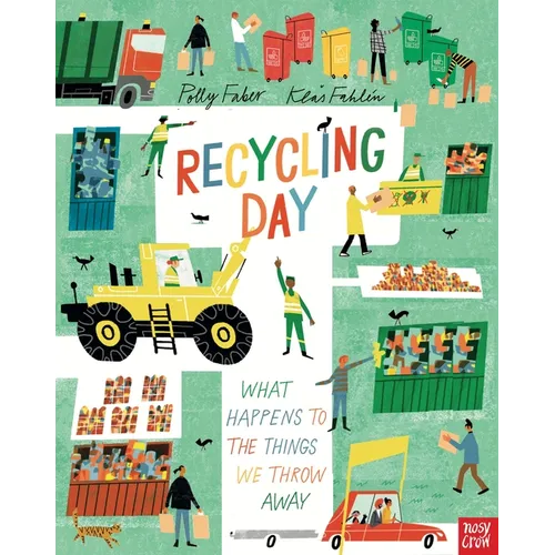Recycling Day: What Happens to the Things We Throw Away - Hardcover