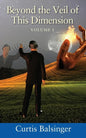 Beyond The Veil Of This Dimension: Volume I - Paperback
