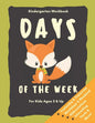 Days of the Week Kindergarten Workbook for Kids Ages 3 and up: Baby Foxes Fun Learning Book - Paperback