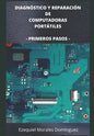 Diagnóstico y Reparación de Computadoras Portátiles: Primeros Pasos - Paperback