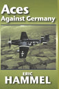 Aces Against Germany: The American Aces Speak Vol. II - Paperback