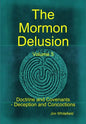 The Mormon Delusion. Volume 5. Doctrine and Covenants - Deception and Concoctions - Hardcover