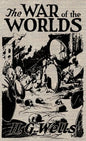 The War of the Worlds: The Original Illustrated 1898 Edition - Hardcover
