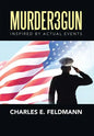 Murder3Gun: Inspired By Actual Events - Hardcover