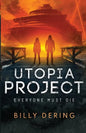 Utopia Project- Everyone Must Die - Paperback