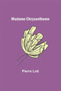 Madame Chrysantheme - Paperback