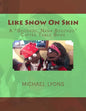 Like Snow On Skin - Paperback
