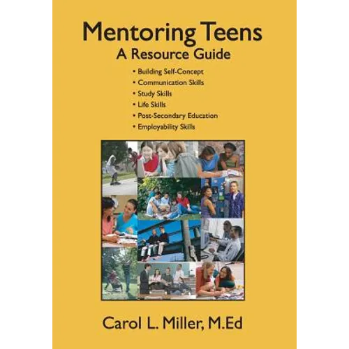 Mentoring Teens: A Resource Guide - Paperback