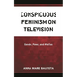 Conspicuous Feminism on Television: Gender, Power, and #Metoo - Hardcover