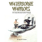 Waterborne Warriors: U.S. Army Riverine Craft in Vietnam - Paperback