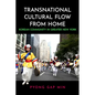 Transnational Cultural Flow from Home: Korean Community in Greater New York - Paperback