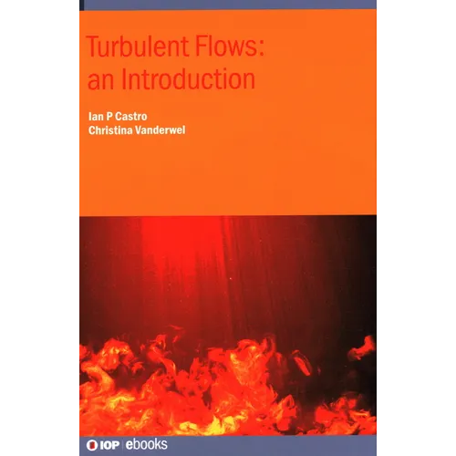 Turbulent Flows: an Introduction: An introduction - Hardcover