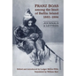 Franz Boas among the Inuit of Baffin Island, 1883-1884: Journals and Letters - Paperback