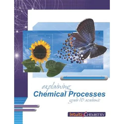 Explaining Chemical Processes: Student Exercises and Teacher Guide for Grade Ten Academic Science - Paperback