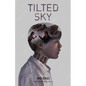 Tilted Sky - Hardcover