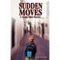 Sudden Moves: A Young Adult Mystery - Paperback