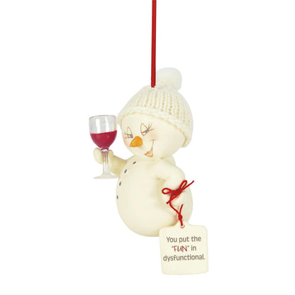 You Put the FUN in DysFUNctional - Ornament
