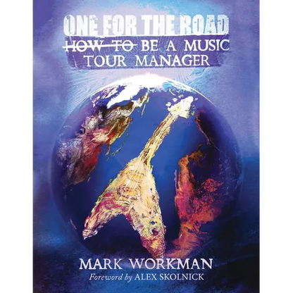 One for the Road: How to Be a Music Tour Manager - Paperback