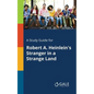 A Study Guide for Robert A. Heinlein's Stranger in a Strange Land - Paperback