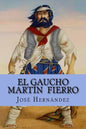 El Gaucho Martín Fierro - Paperback