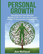 Personal Growth: Reaching Your True Potential: Making A Plan For Your Own Personal Journey To Success And Enlightenment - Paperback