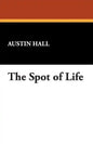 The Spot of Life - Paperback