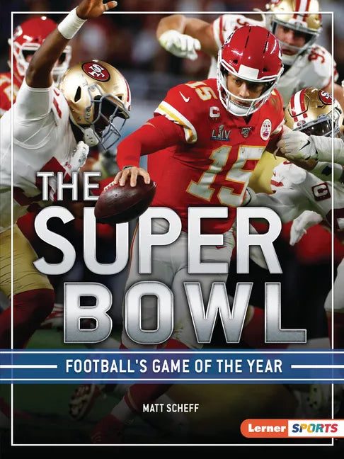 The Super Bowl: Football's Game of the Year - Paperback