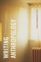 Writing Anthropology: Essays on Craft and Commitment - Paperback