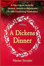 A Dickens Dinner: A Christmas Play and Music Script for Theaters, Schools or Restaurants to Offer Fundraising Productions - Paperback