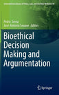 Bioethical Decision Making and Argumentation - Hardcover