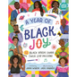 A Year of Black Joy: 52 Black Voices Share Their Life Passions - Hardcover