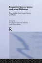 Linguistic Convergence and Areal Diffusion: Case Studies from Iranian, Semitic and Turkic - Paperback