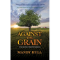 Against the Grain: I'm Done Pretending - Paperback