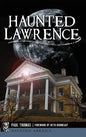 Haunted Lawrence - Hardcover