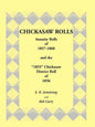 Chickasaw Rolls: Annuity Rolls of 1857-1860 & the "1855" Chickasaw District Roll of 1856 - Paperback