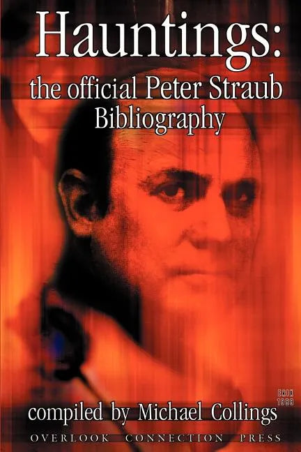 Hauntings: The Official Peter Straub Bibliography - Paperback