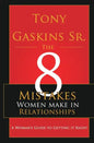 Eight Mistakes Women Make In Relationships - Paperback