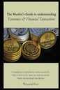 The Muslim's handbook to understanding the Islamic Economic System: Compilation of Question & Answers issued by Hizb Ut Tahrir & its Ameer, the eminen - Paperback