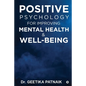 Positive Psychology for Improving Mental Health & Well-Being - Paperback