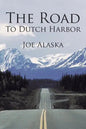 The Road to Dutch Harbor - Paperback